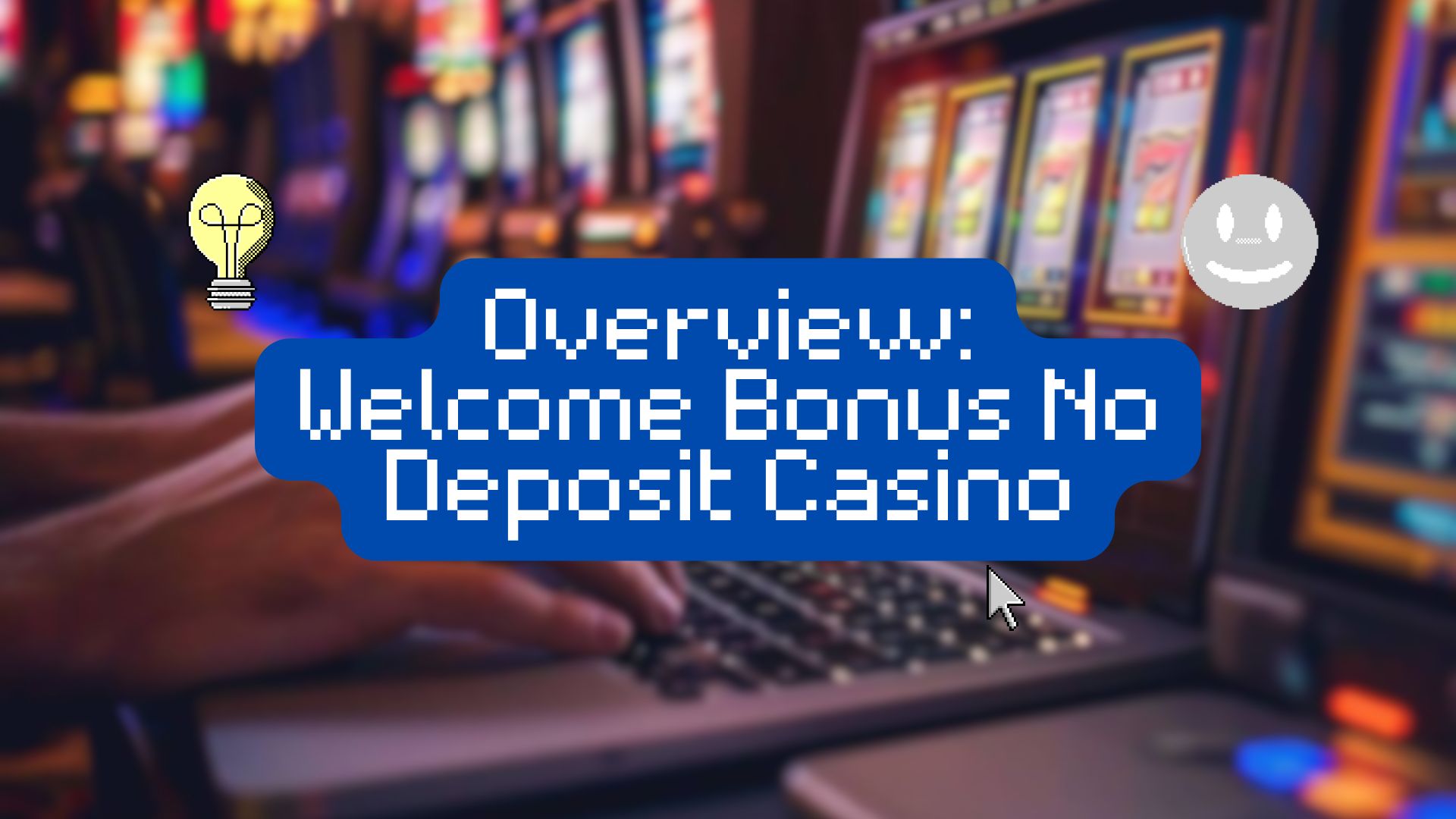 Welcome Bonus No Deposit